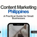 Content Marketing Philippines: A Practical Guide for Small Businesses