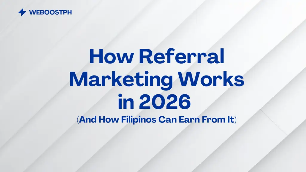 How Referral Marketing Works in 2026 (And How Filipinos Can Earn From It)