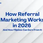 How Referral Marketing Works in 2026 (And How Filipinos Can Earn From It)